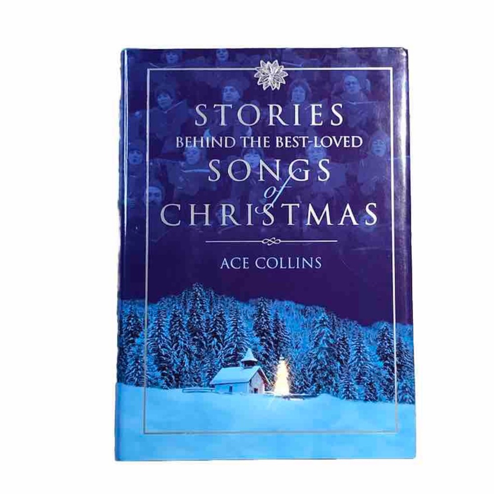 Stories Behind the Best-Loved Songs of Christmas Hardcover Book Zondervan 2001